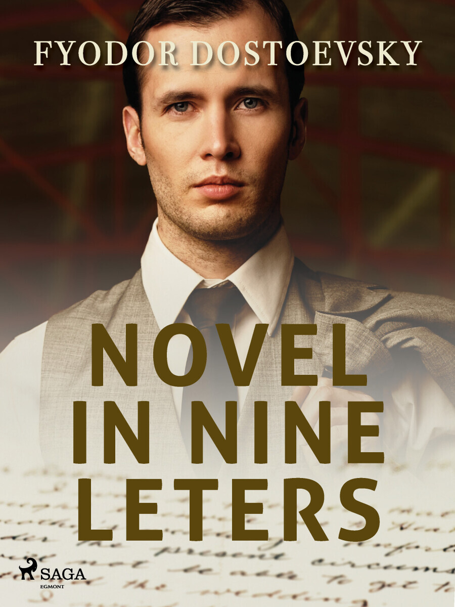 Novel in Nine Letters - Fjodor Michajlovič Dostojevskij