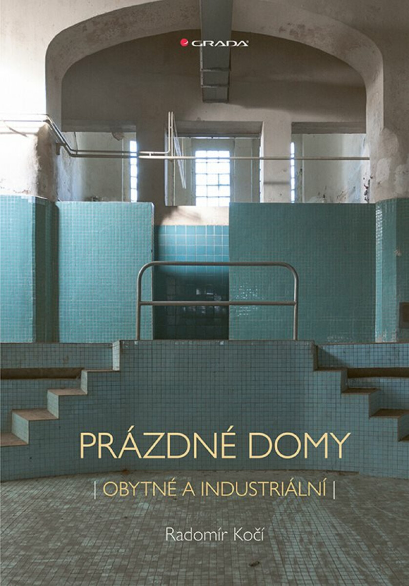 Prázdné domy - obytné a industriální - Kočí Radomír