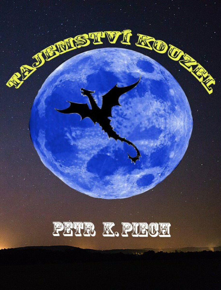 Tajemství kouzel - Petr K. Piech