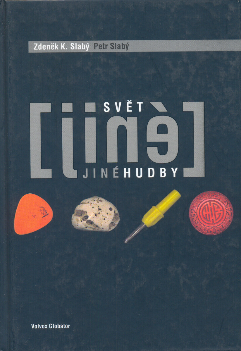 Svět jiné hudby I. - Zdeněk K. Slabý, Petr K. Slabý