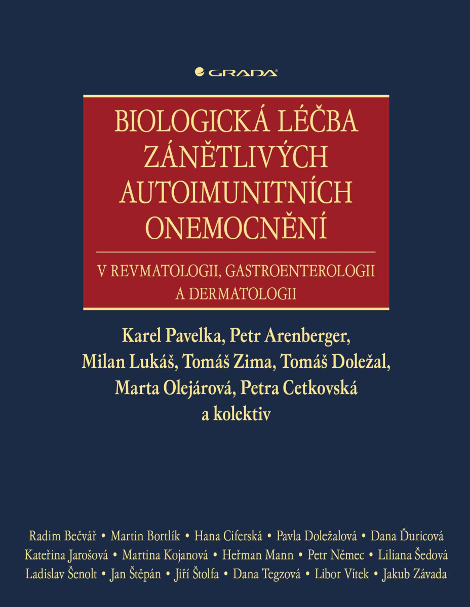 Biologická léčba zánětlivých autoimunitních onemocnění - Petra Cetkovská, Tomáš Doležal, Karel Pavelka, Milan Lukáš, Tomáš Zima, Mudr. Marta Olejárová