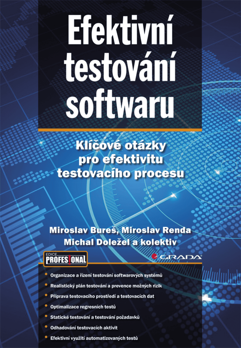 Efektivní testování softwaru - Miroslav Renda, Miroslav Bureš, Michal Doležel