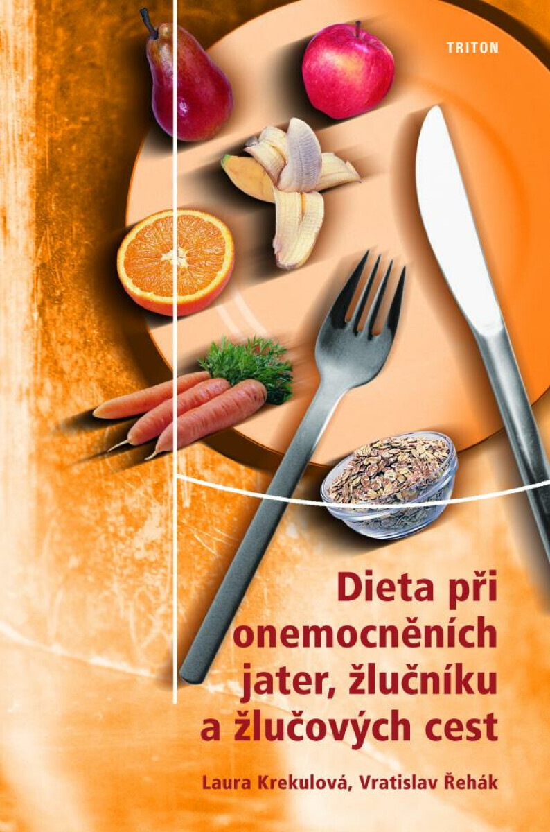 Dieta při onemocněních jater, žlučníku a žlučových cest - Laura Krekulová, Vratislav Řehák