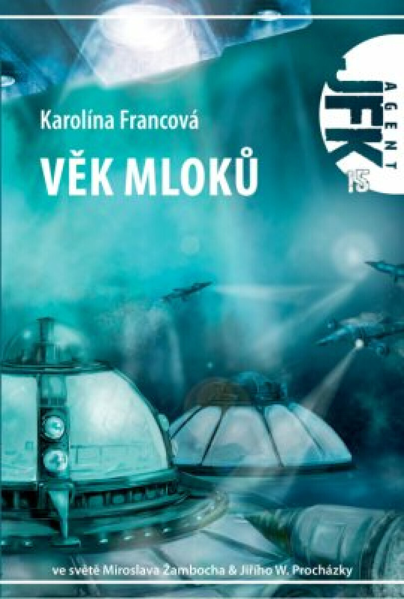 JFK 015 Věk mloků - Karolina Francová