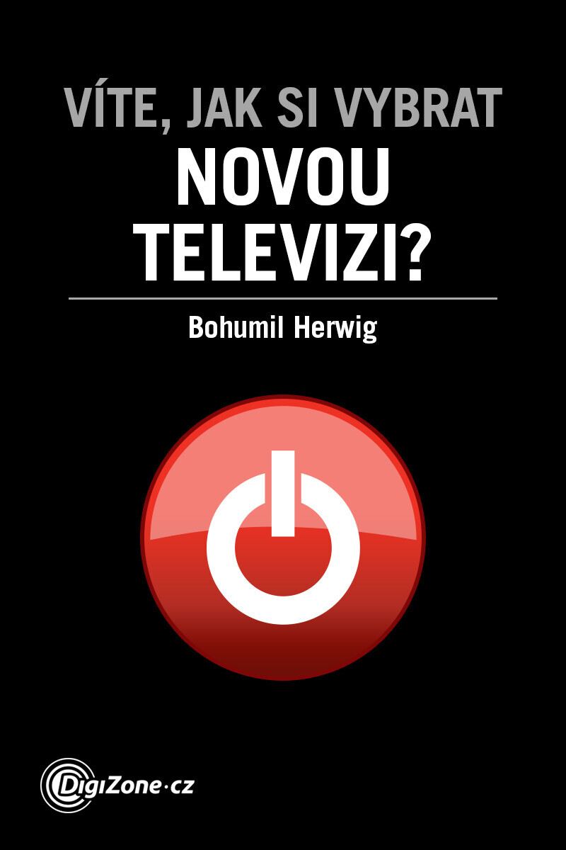 Víte, jak si vybrat novou televizi? - Bohumil Herwig
