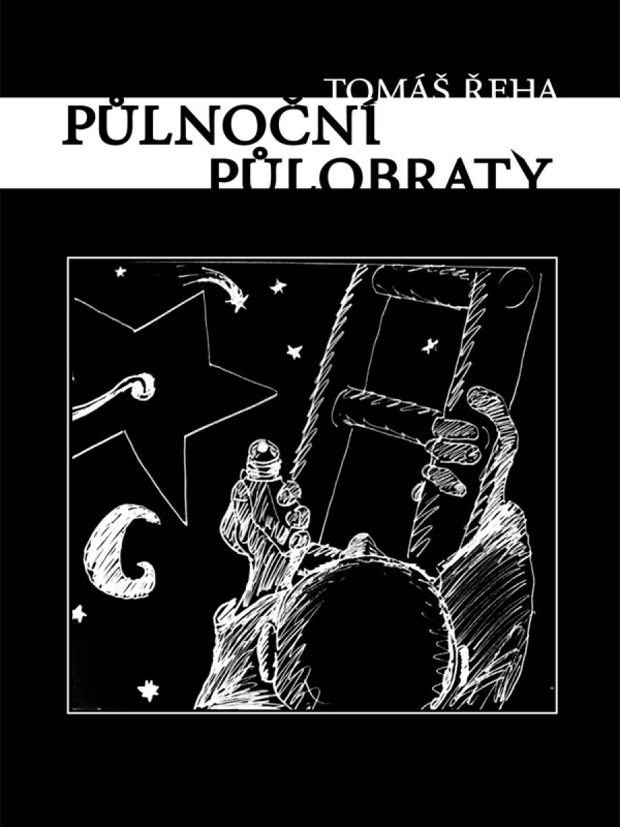 Půlnoční půlobraty - Tomáš Řeha