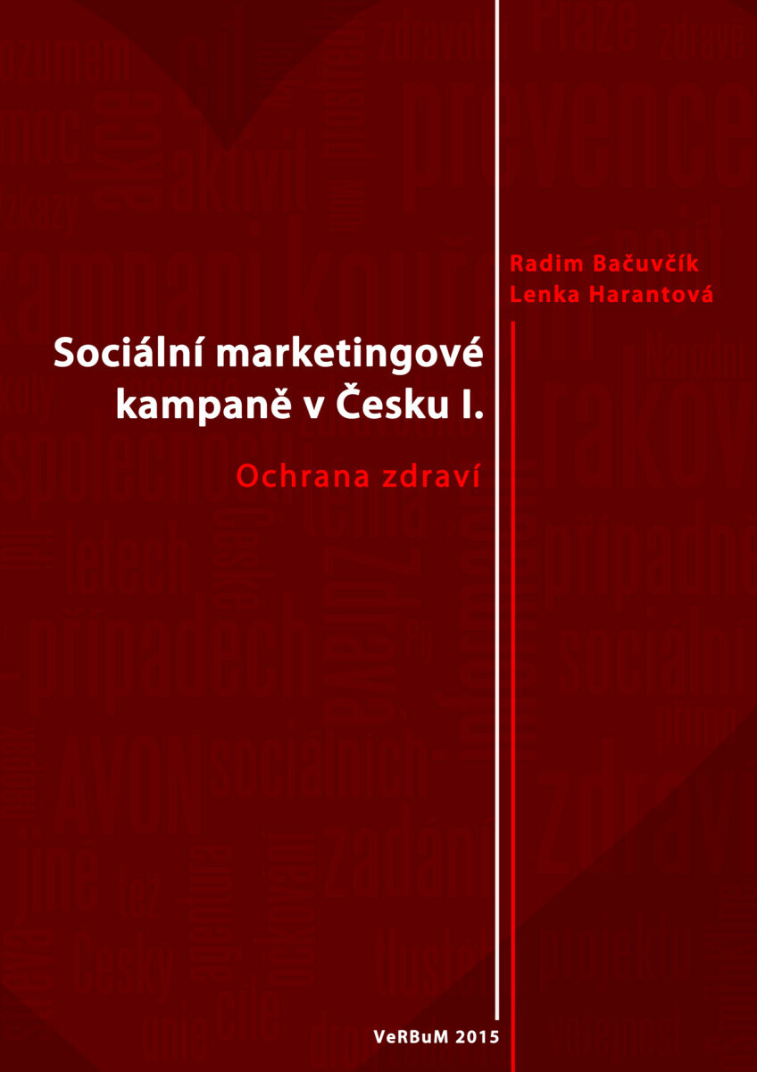 Sociální marketingové kampaně v Česku I. - Radim Bačuvčík, Lenka Harantová