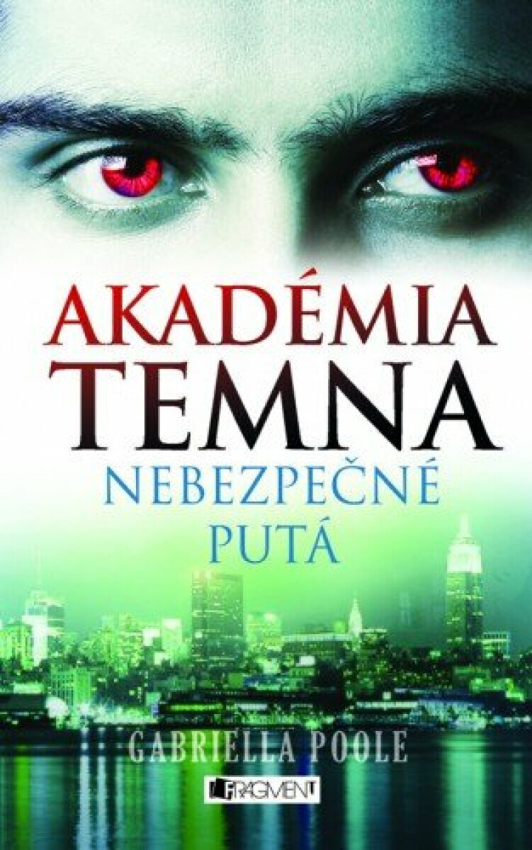 Akadémia temna 2 – Nebezpečné putá - Gabriella Poole, Zora Sadloňová
