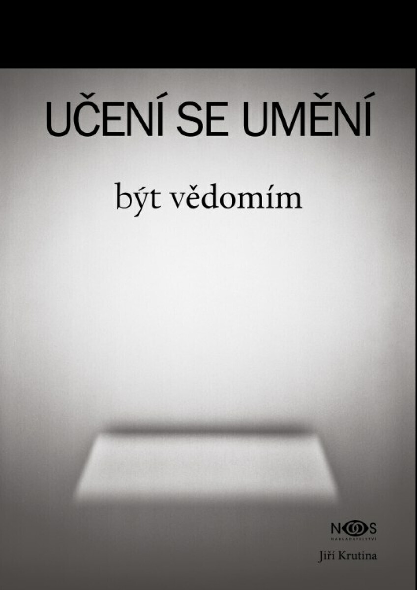 Učení se umění být vědomím - Jiří Krutina