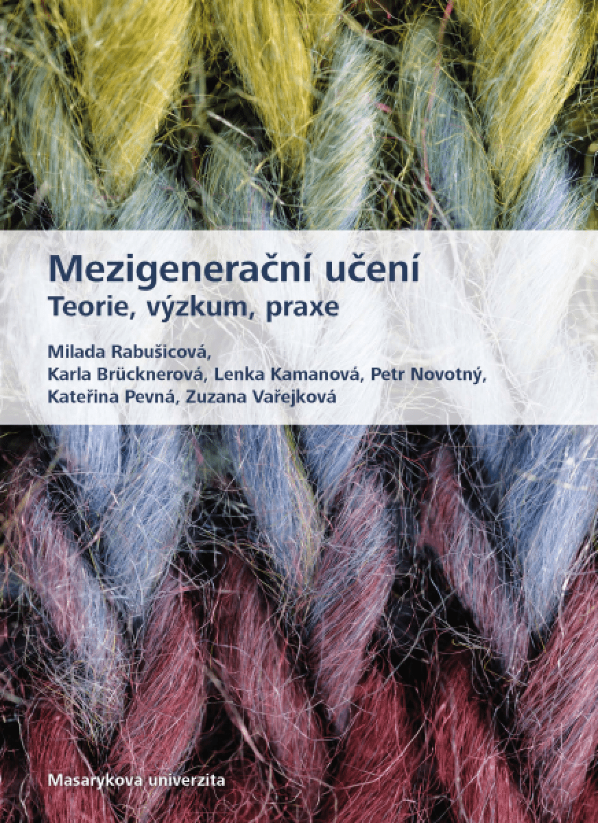 Mezigenerační učení - Petr Novotný, Karla Brücknerová, Lenka Kamanová, Milada Rabušicová