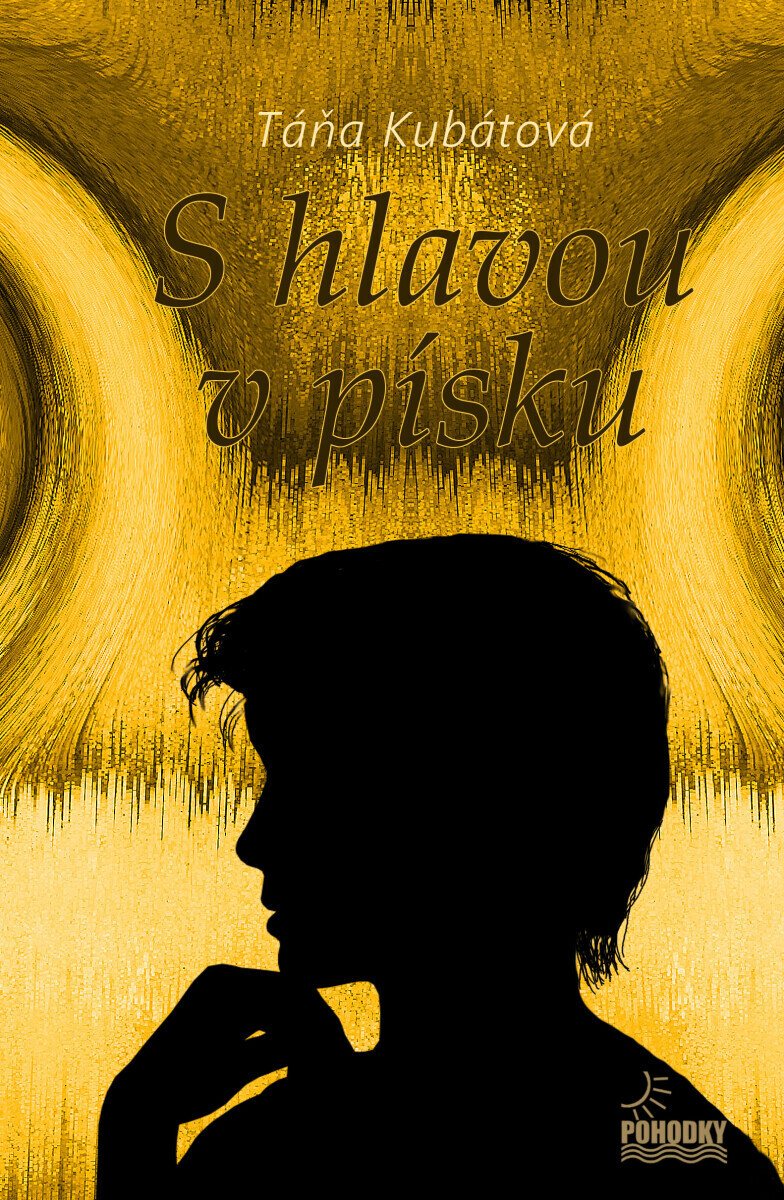 S hlavou v písku - Táňa Kubátová