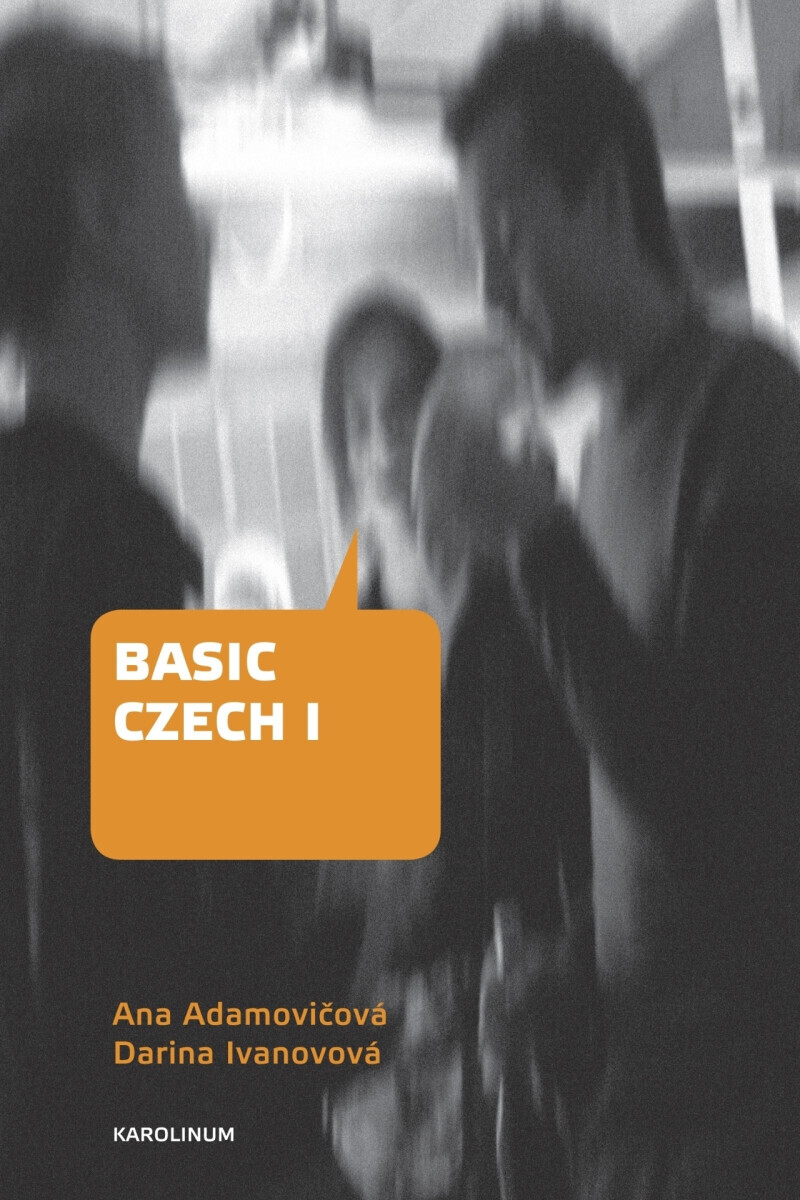 Basic Czech I - Ana Adamovičová, Darina Ivanovová