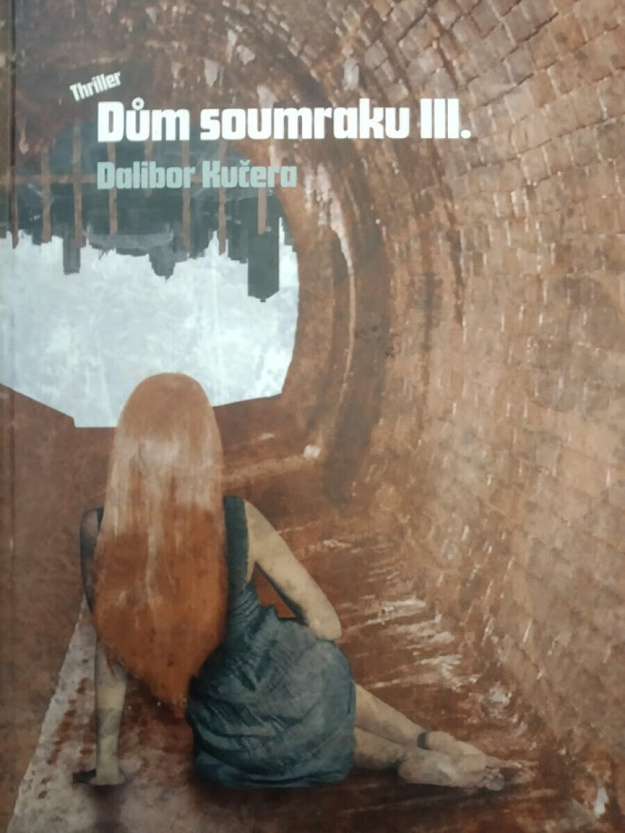 Dům soumraku III. - Dalibor Kučera