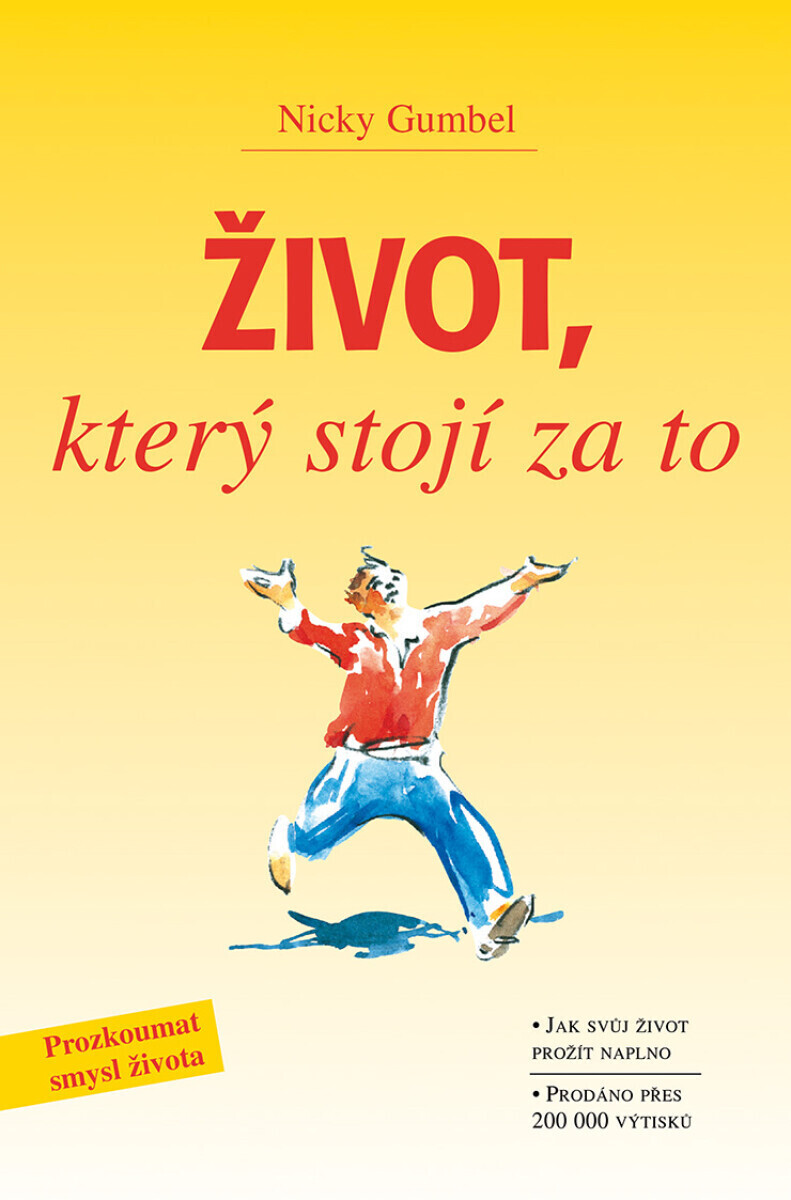 Život, který stojí za to - Nicky Gumbel
