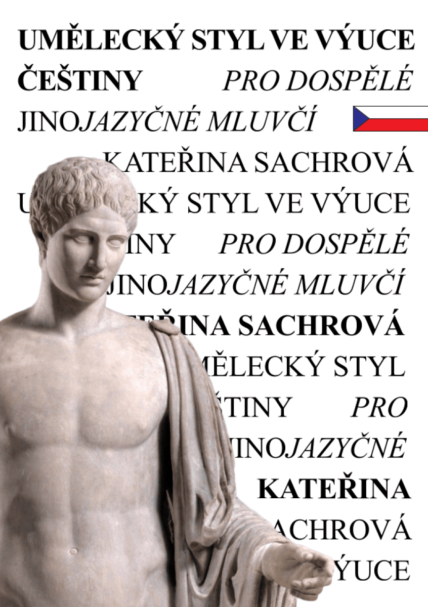 Umělecký styl ve výuce češtiny pro dospělé jinojazyčné mluvčí - Kateřina Sachrová
