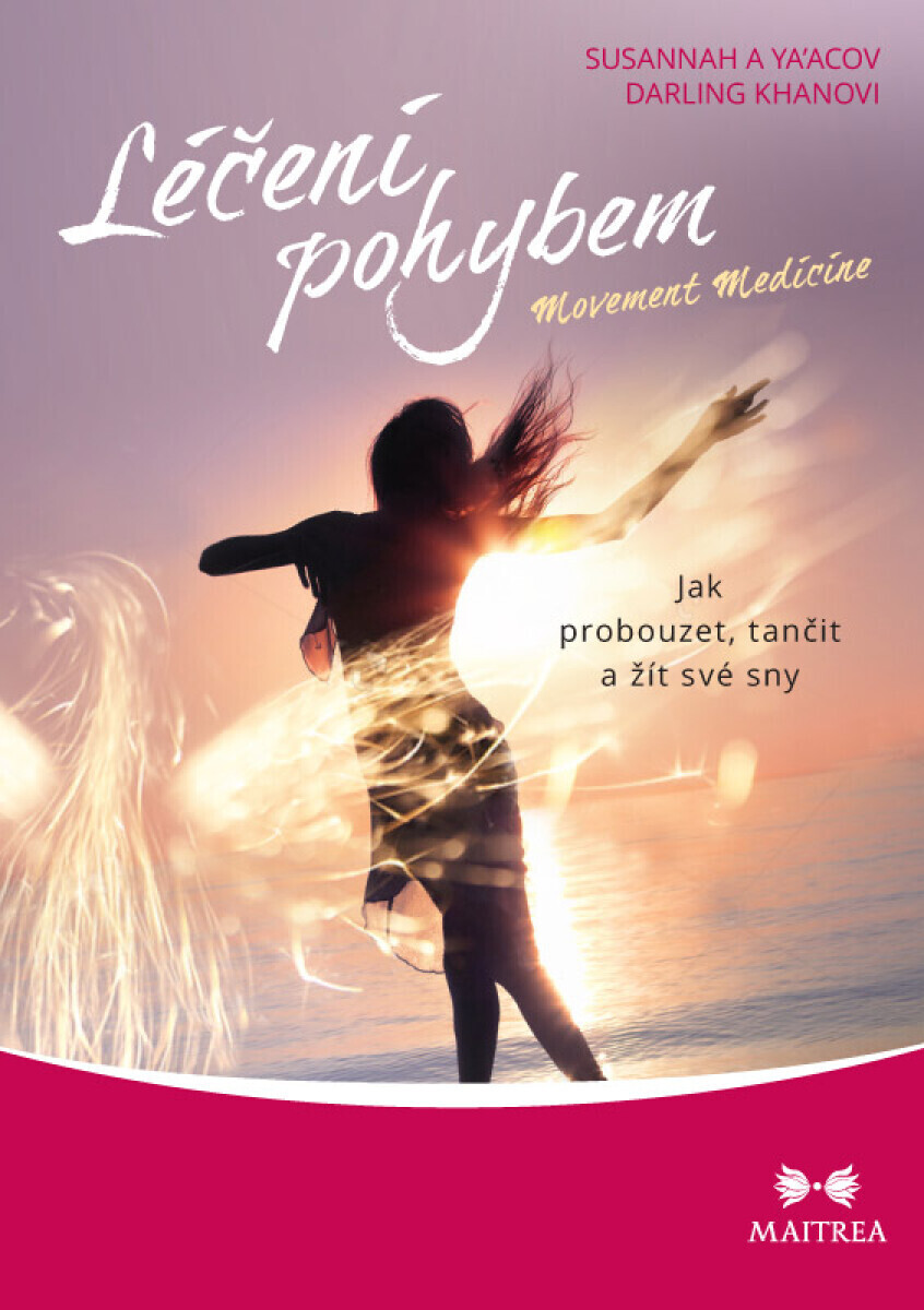 Léčení pohybem - Ya'Acov Darling Khan, Susannah Darling Khan