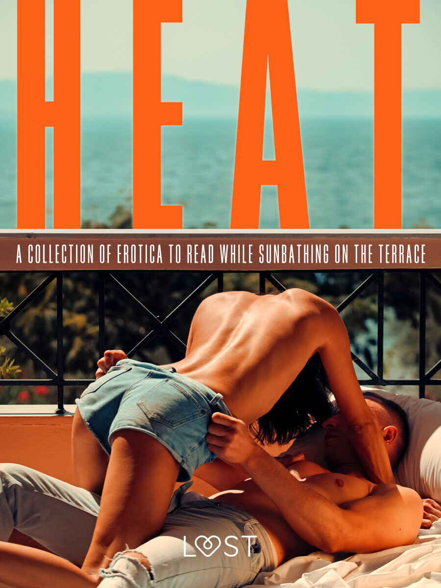 Heat: A Collection of Erotica to Read While Sunbathing on the Terrace - Erika Lust, Alexandra Södergran, Anita Bang, Ane-Marie Kjeldberg Klahn