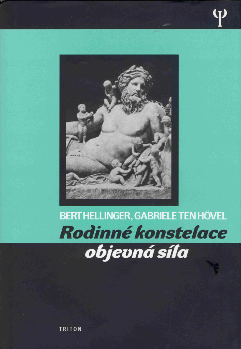 Rodinné konstelace - objevná síla - Bert Hellinger, Gabriele Tenhövel