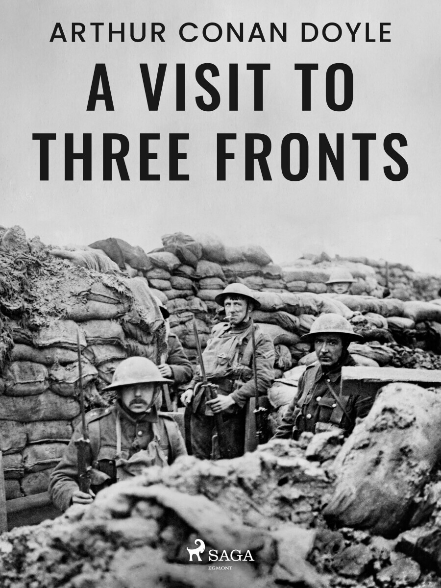 A Visit to Three Fronts - Sir Arthur Conan Doyle
