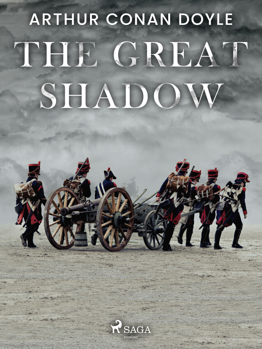 The Great Shadow - Sir Arthur Conan Doyle