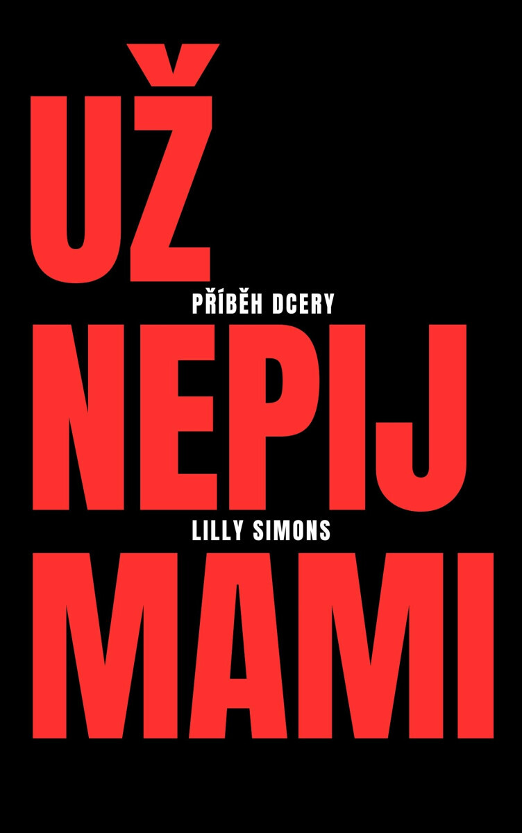 Už nepij mami - Lilly Simons
