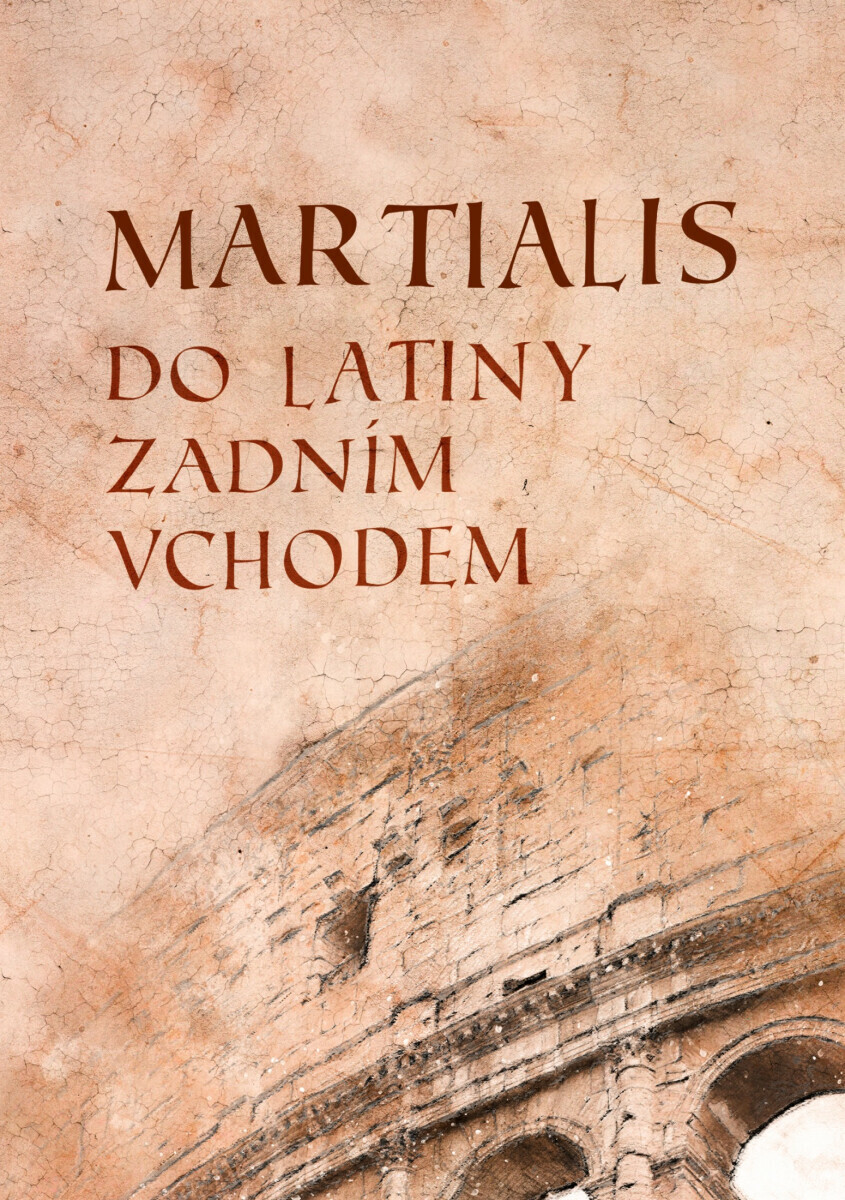 Martialis - Marcus Valerius Martialis, Jindřich Zapletal