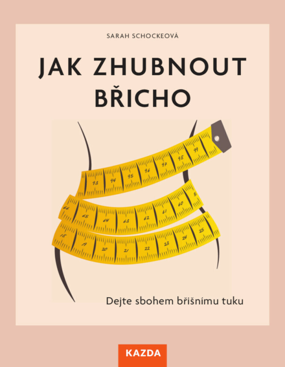 Jak zhubnout břicho - Sarah Schocke