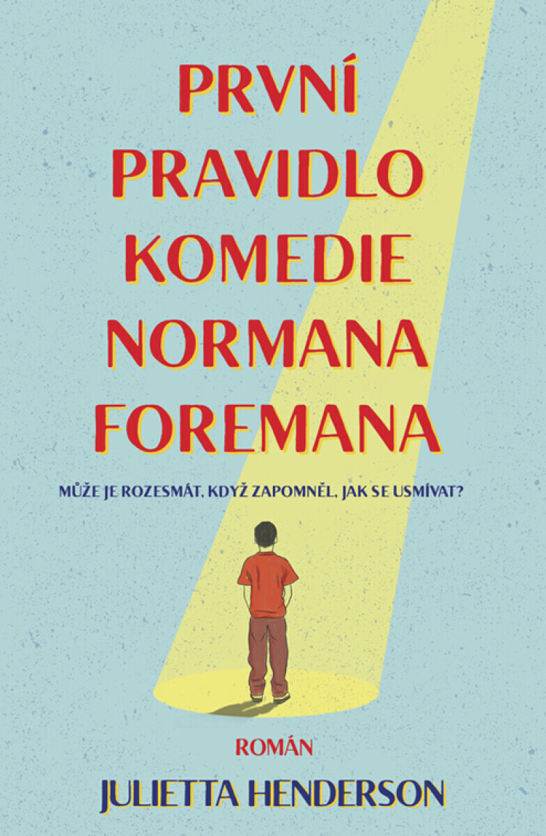 První pravidlo komedie Normana Foremana - Julietta Hendersonová