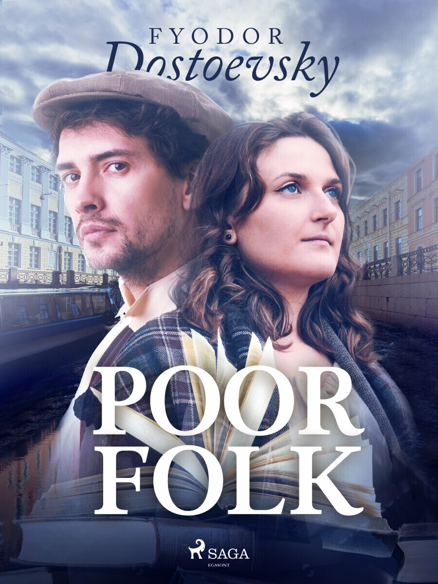 Poor Folk - Fjodor Michajlovič Dostojevskij