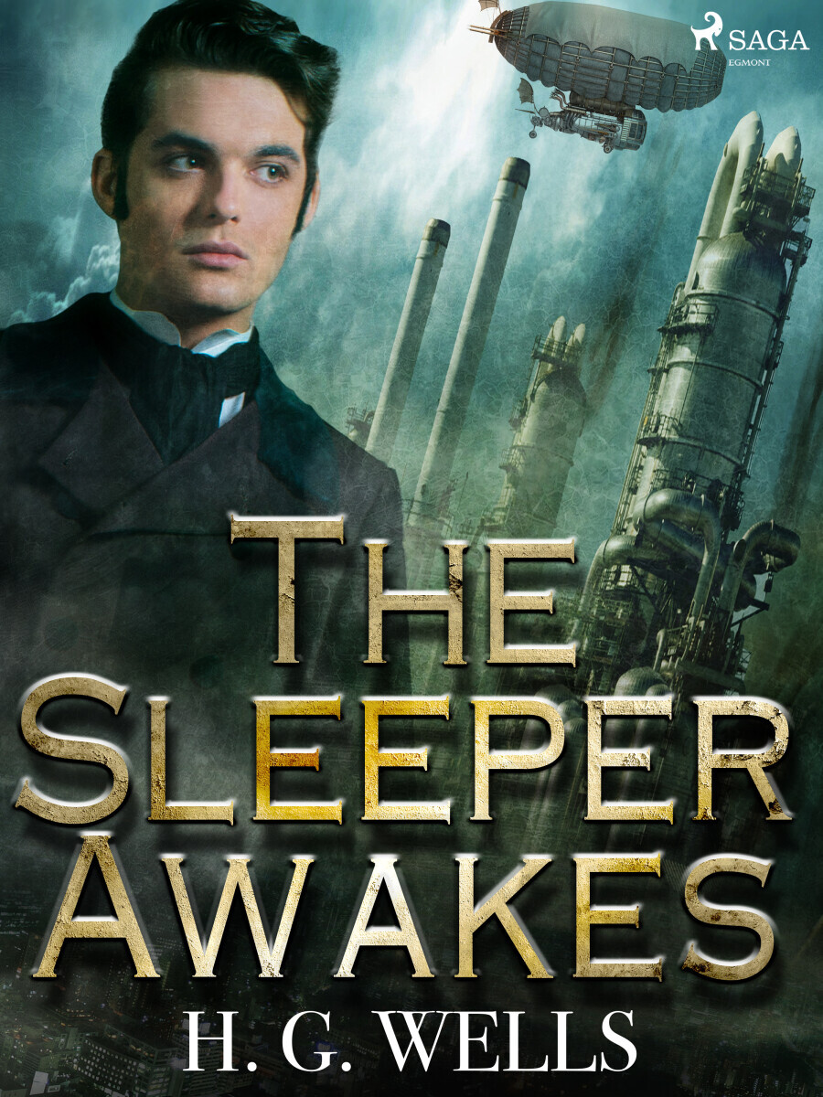 The Sleeper Awakes - Herbert George Wells