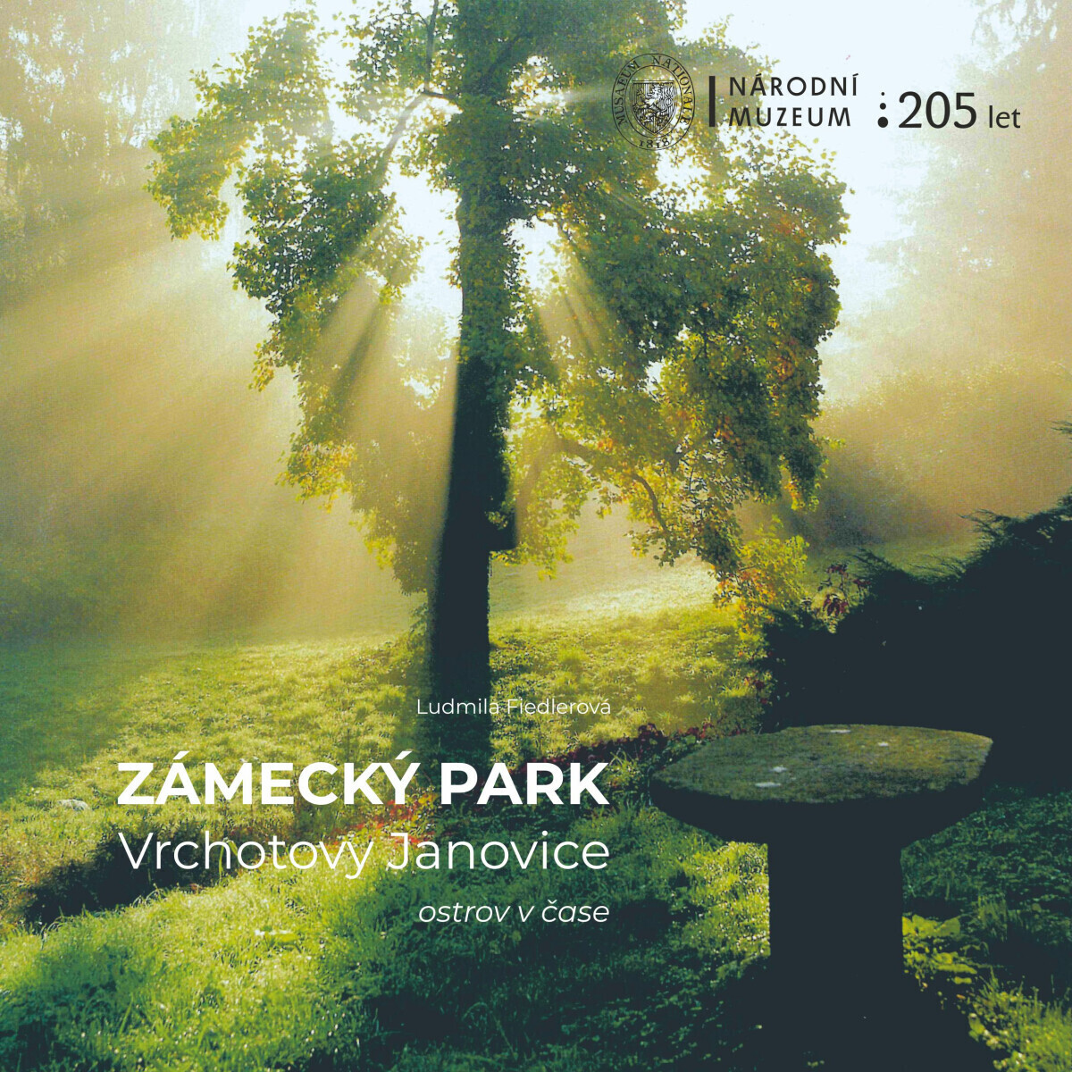 Zámecký park Vrchotovy Janovice. Ostrov v čase - Ludmila Fiedlerová