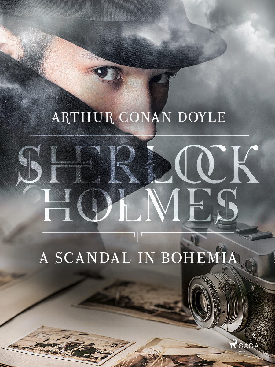 A Scandal in Bohemia - Sir Arthur Conan Doyle