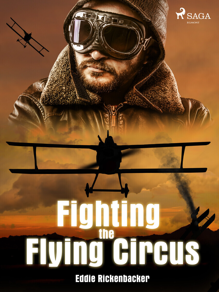 Fighting the Flying Circus - Eddie Rickenbacker