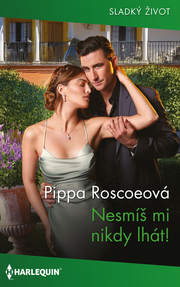 Nesmíš mi nikdy lhát! - Pippa Roscoeová