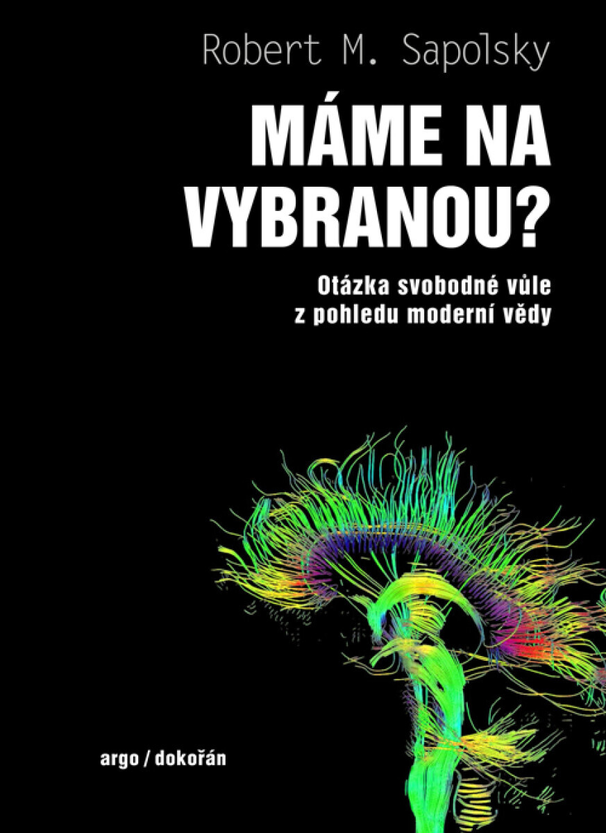 Máme na vybranou? - Robert M. Sapolsky