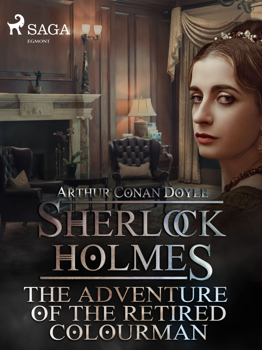 The Adventure of the Retired Colourman - Sir Arthur Conan Doyle