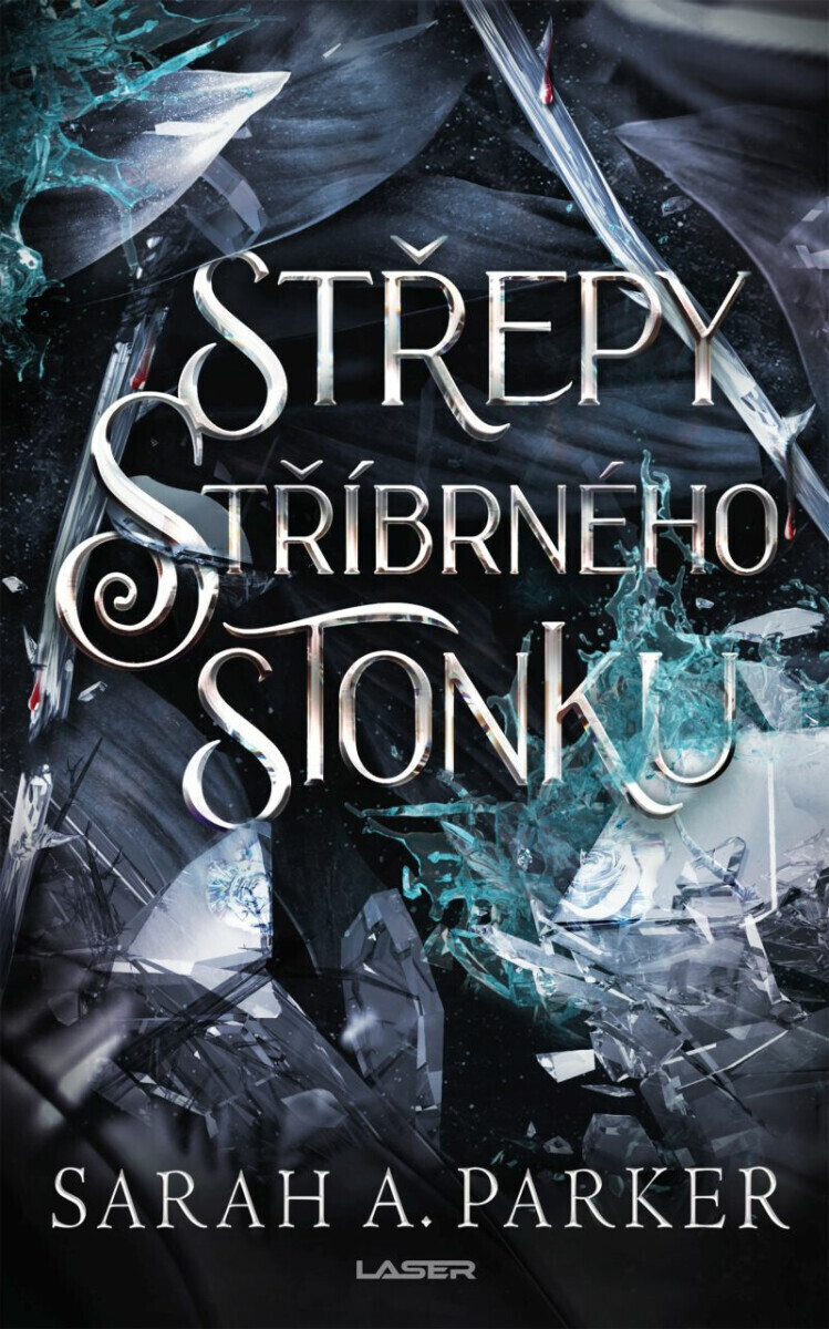 Střepy stříbrného stonku - Sarah A. Parker