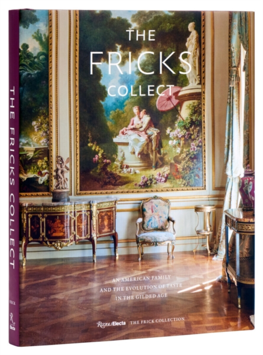 The Fricks Collect - Julian Fellowes, Ian Wardropper
