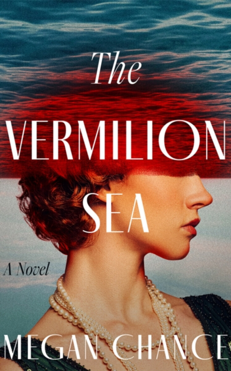 The Vermilion Sea - Megan Chance