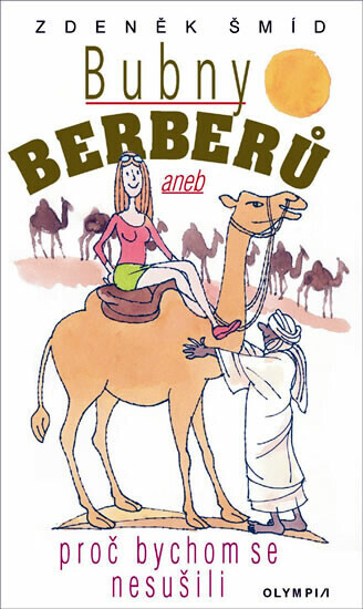 Bubny Berberů aneb Proč bychom se nesušili (poškozená) - Zdeněk Šmíd
