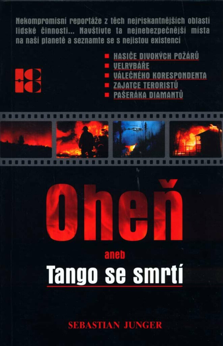 Oheň aneb Tango se smrtí (poškozená) - Sebastian Junger