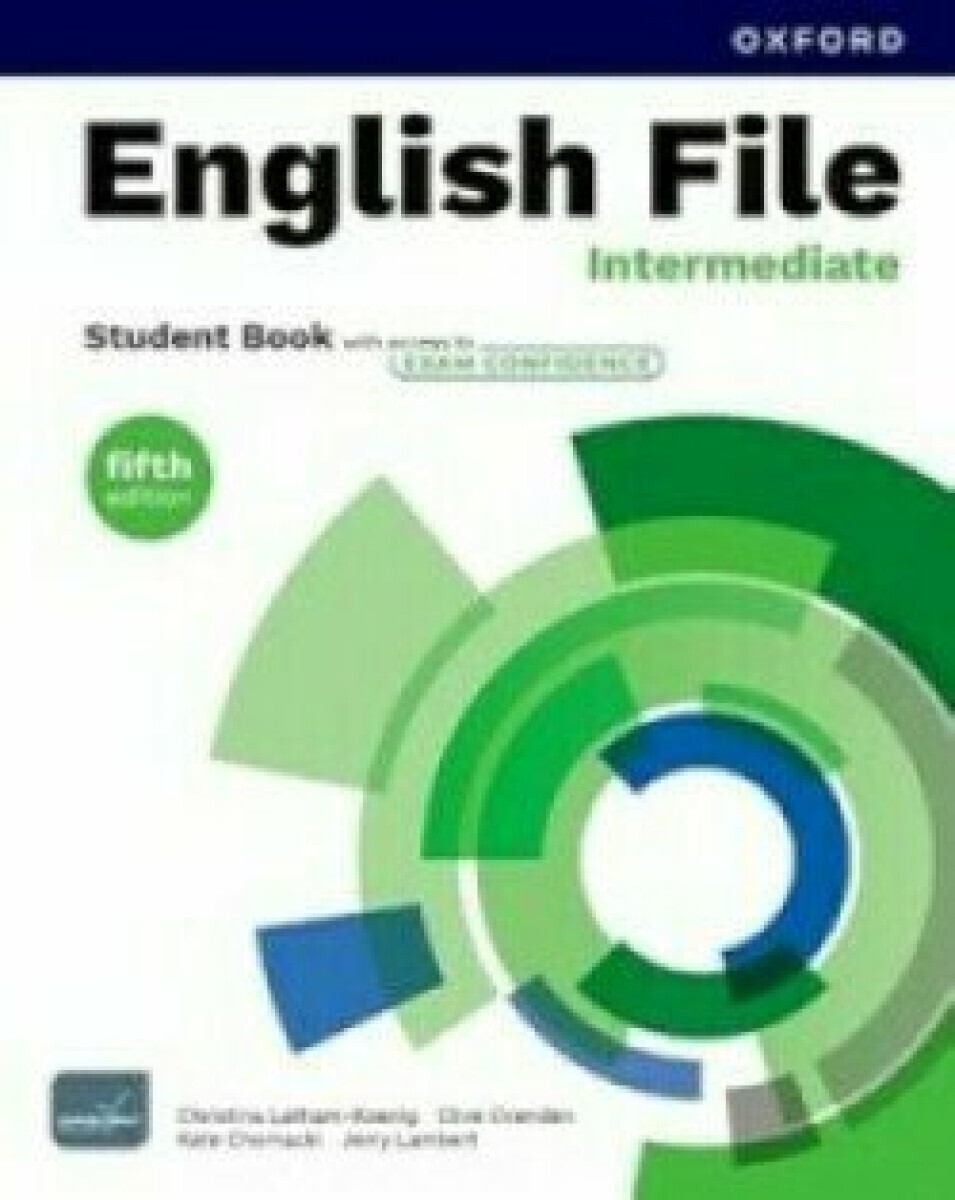 English File Fifth Edition Intermediate Student's Book with access to Exam Confidence - Clive Oxenden, Christina Latham-Koenig