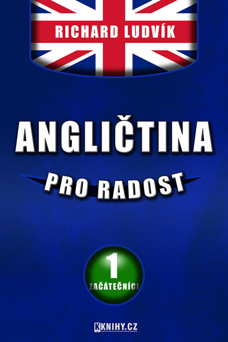 Angličtina pro radost I. - Richard Ludvík