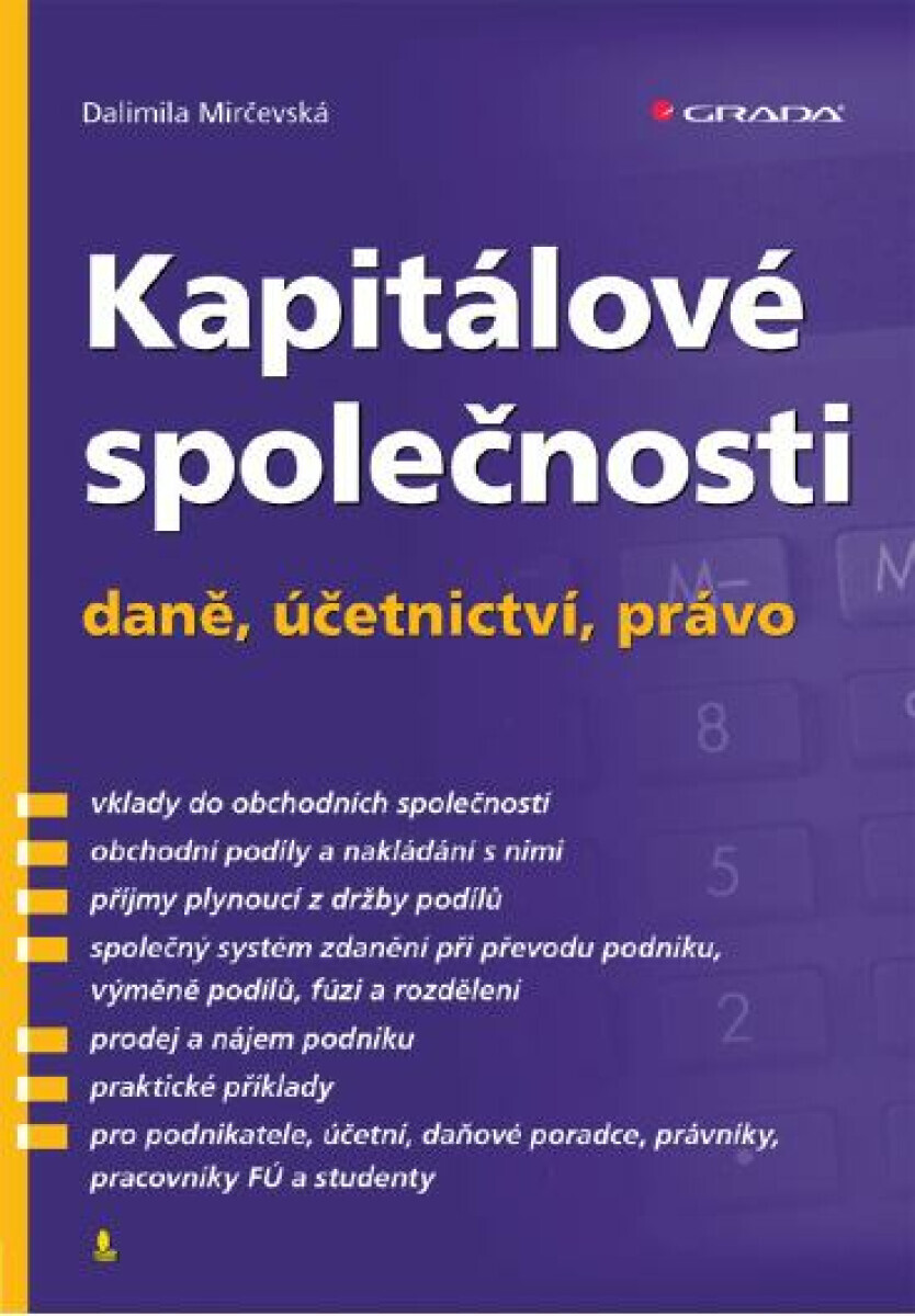 Kapitálové společnosti - daně, účetnictví, právo - Ing. Dalimila Mirčevská
