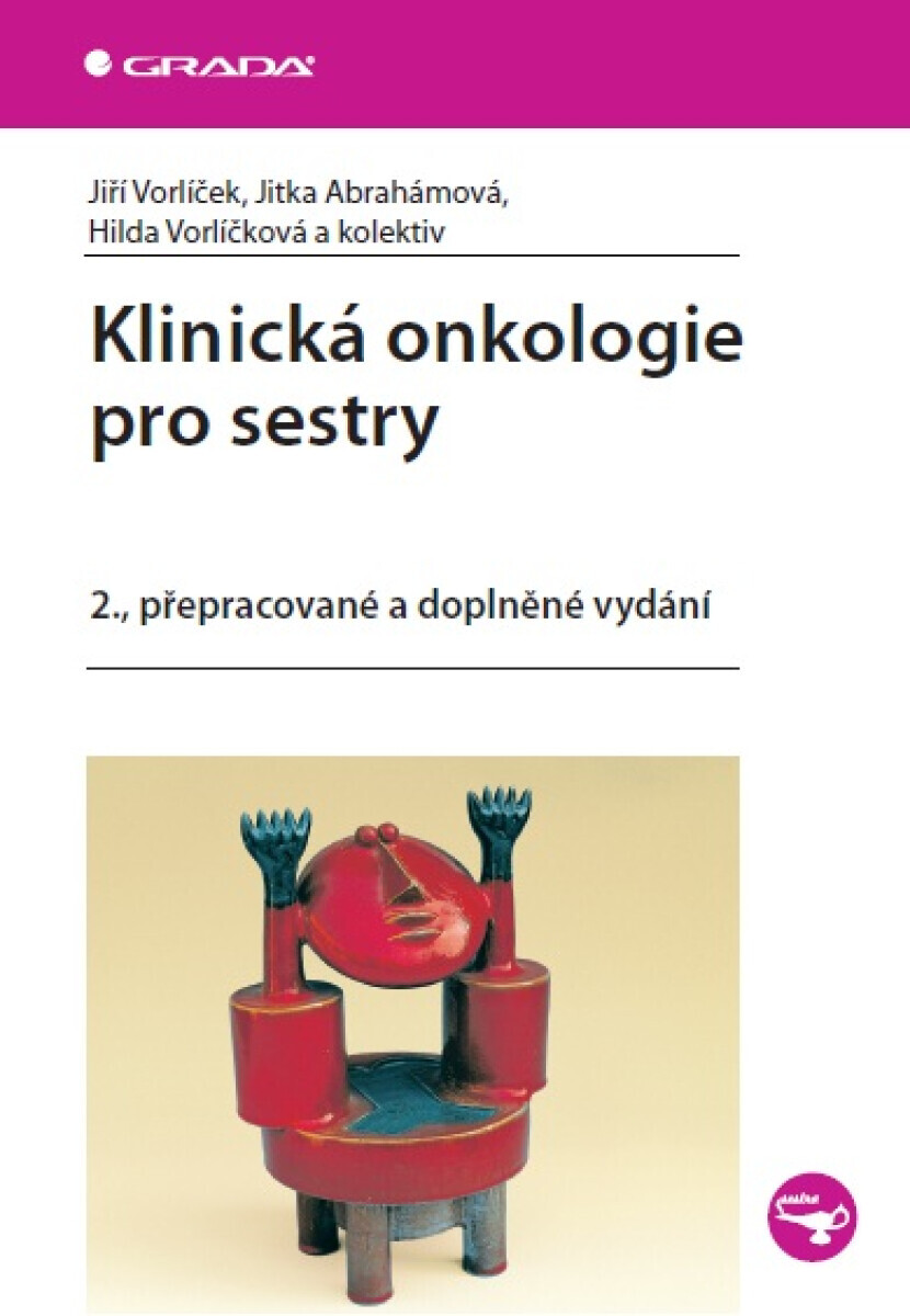Klinická onkologie pro sestry - Jiří Vorlíček, Jitka Abrahámová, Hilda Vorlíčková