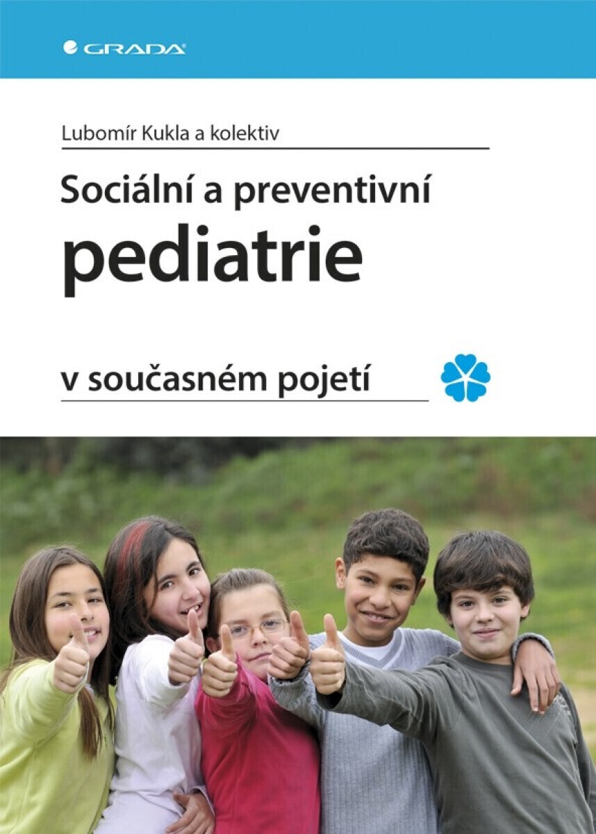 Sociální a preventivní pediatrie v současném pojetí - Lubomír Kukla