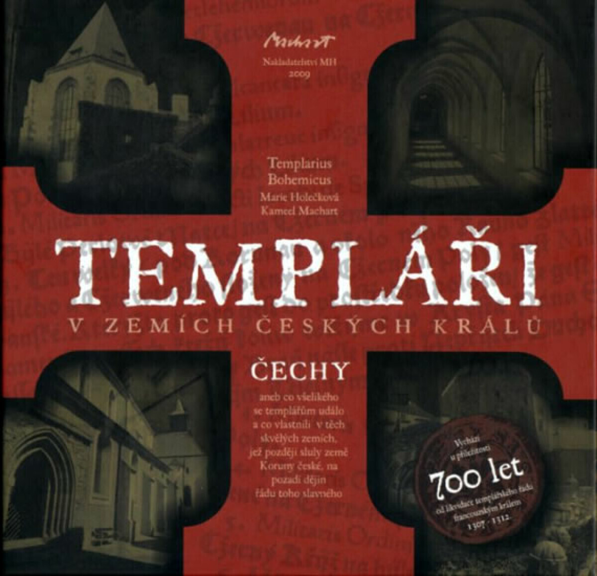 Templáři v zemích českých králů (1. díl) - Kameel Machart, Marie Holečková