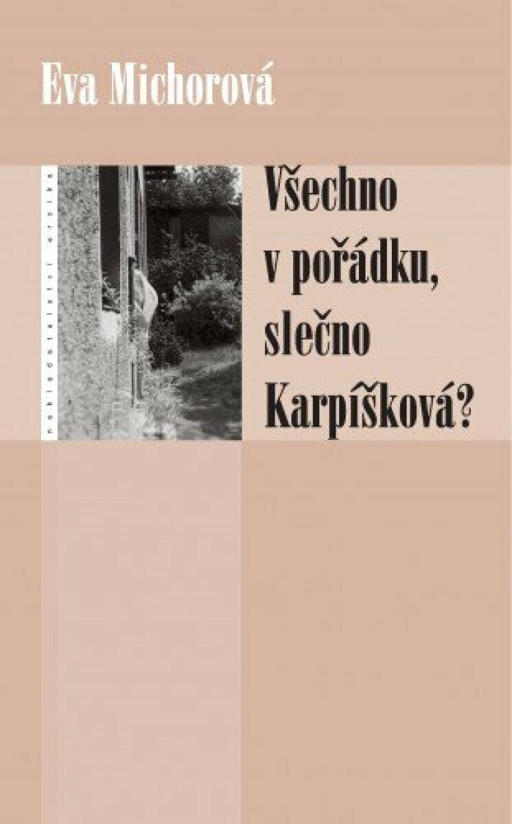 Všechno v pořádku, slečno Karpíšková? - Eva Michorová