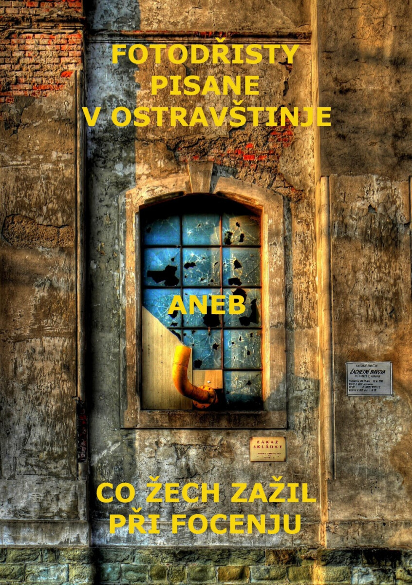 Fotodřisty pisane v ostravštinje - Aleš Havlásek