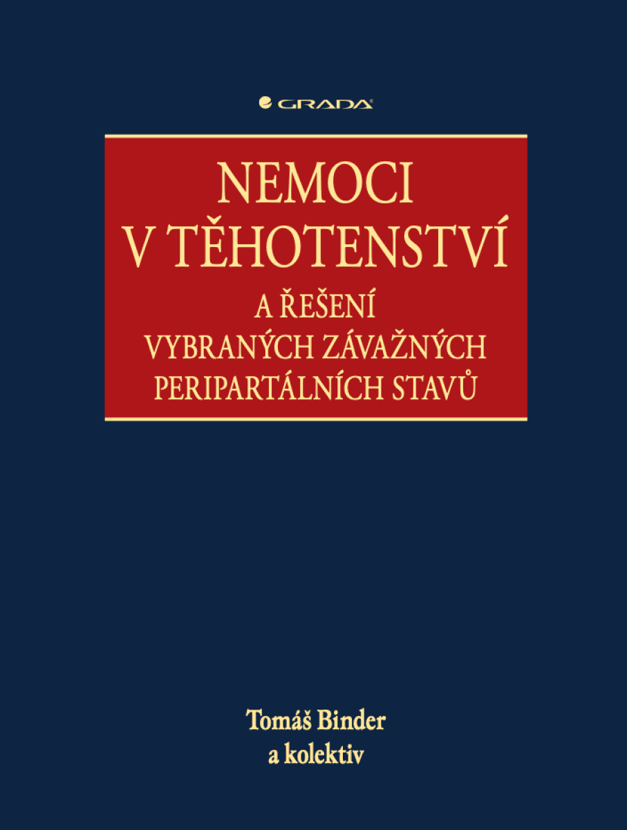 Nemoci v těhotenství - Tomáš Binder, kolektiv autorů
